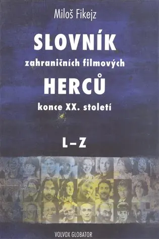 Slovník zahraničních filmových herců konce XX. století II. L - ZK