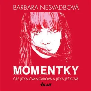 CD Momentky (audiokniha) - Barbara Nesvadbová