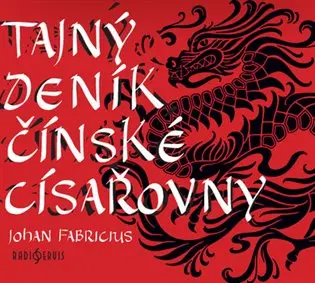 Tajný deník čínské císařovny (audiokniha) - Johan Fabricius