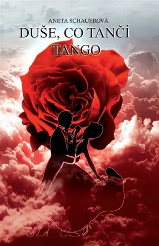 Duše, co tančí tango - Aneta Schauerová
