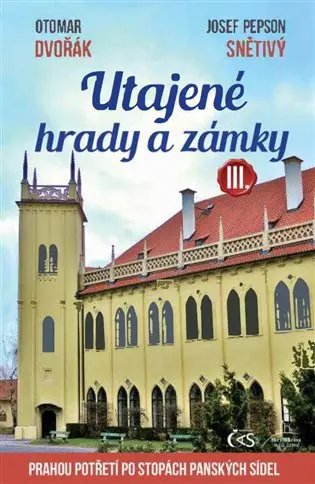 Utajené hrady a zámky III.