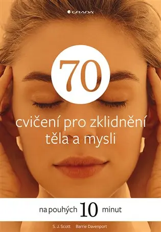 70 cvičení pro zklidnění těla a mysli