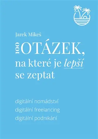 100 otázek, na které je lepší se zeptat