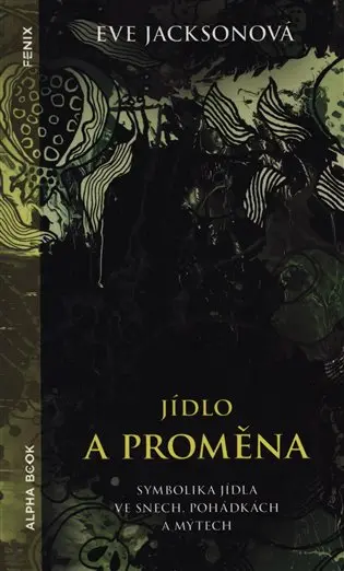 Jídlo a proměna