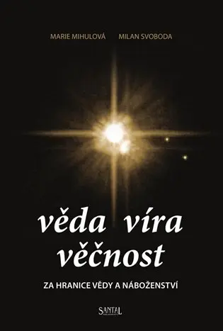 Věda - Víra - Věčnost