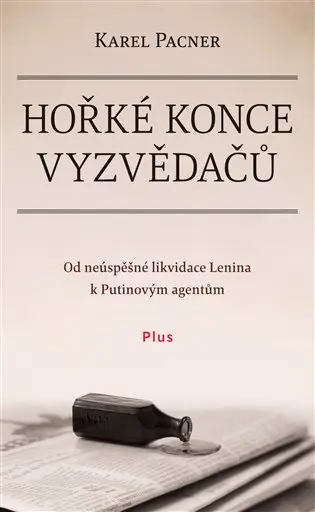 Hořké konce vyzvědačů - Karel Pacner