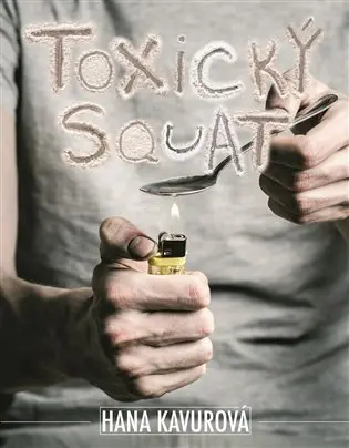 Toxický squat - Hana Kavurová