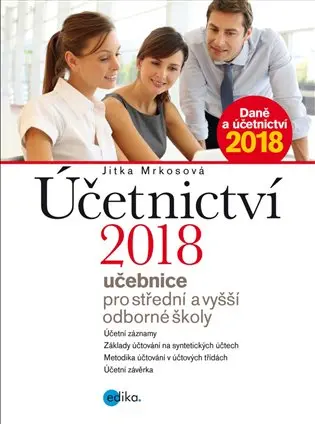 Účetnictví 2018 - učebnice pro SŠ a VOŠ