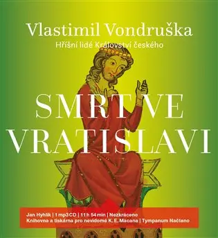 Smrt ve Vratislavi - Hříšní lidé království českého (audiokniha - čte Jan Hyhlík) - Vlastimil Vondruška