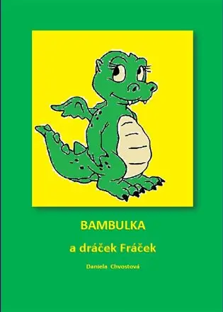 Bambulka a dráček Fráček