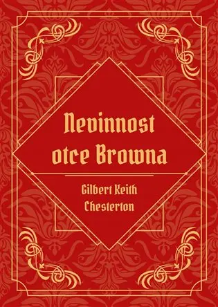 Nevinnost otce Browna - Gilbert Keith Chesterton