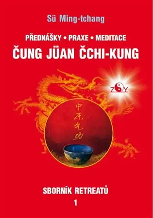 Sborník retreatů 1 - Čung-jüan čchi-kung