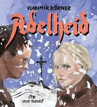 CD Adelheid (audiokniha) - Vladimír Körner