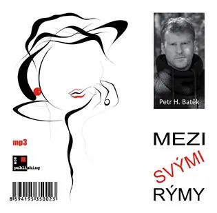 Mezi svými rýmy (audiokniha) - Petr H. Batěk