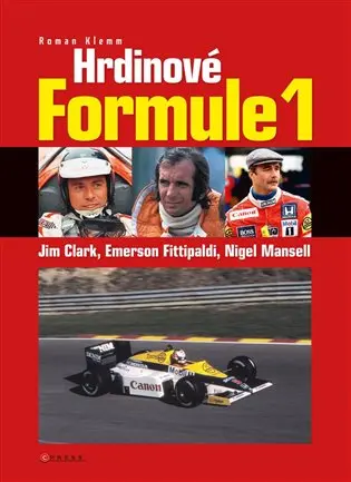 Hrdinové formule 1 (Jim Clark, Emerson Fitipaldi, Nigel Mansell) - Roman Klemm