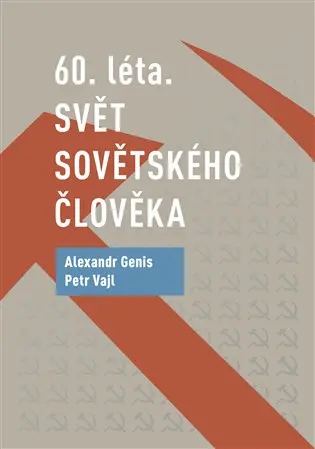 60. léta.  Svět sovětského člověka