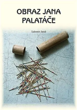 Obraz Jana Palatáče - Lubomír Jaroš