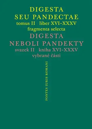 Digesta seu Pandectae. tomus II. / Digesta neboli Pandekty. svazek II.
