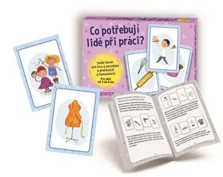 Co potřebují lidé při práci? - Sada karet pro hru a povídání o profesích a řemeslech - kolektiv autorů