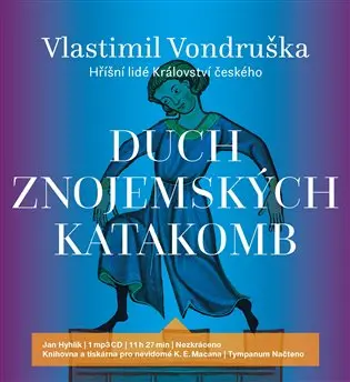 Duch znojemských katakomb - Hříšní lidé Království českého (audiokniha - čte Jan Hyhlík) - Vlastimil Vondruška