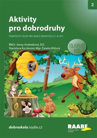 Aktivity pro dobrodruhy - Tajuplný les | ANDRESKOVÁ, Jenny, KOCIÁNOVÁ, Stanisla, KŘÍŽOVÁ, Žaneta