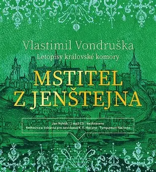 Mstitel z Jenštejna - Letopisy královské komory (audiokniha - čte Jan Hyhlík) - Vlastimil Vondruška