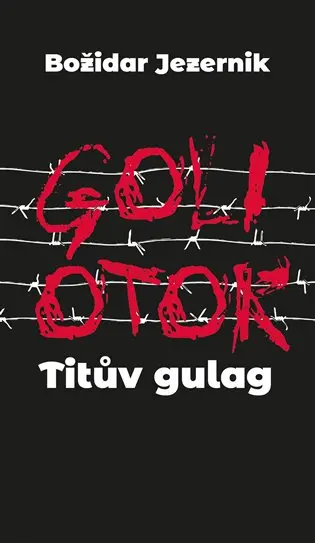 Goli otok – Titův gulag