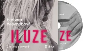 CD Iluze (audiokniha) - Barbara Nesvadbová