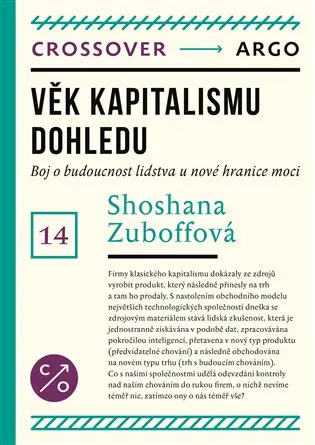 Věk sledovacího kapitalismu: Zápas o budoucnost lidstva na nové hranici moci - Shoshana Zuboff