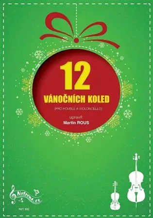 12 Vánočních koled pro housle a violoncello - Martin Rous