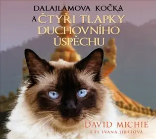 Dalajlamova kočka a čtyři tlapky duchovního úspěchu (audiokniha - čte Ivana Jirešová) - David Michie