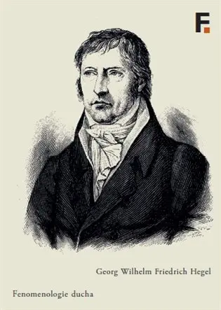 Fenomenologie ducha - Georg Wilhelm Friedrich Hegel - kniha z kategorie Filozofia