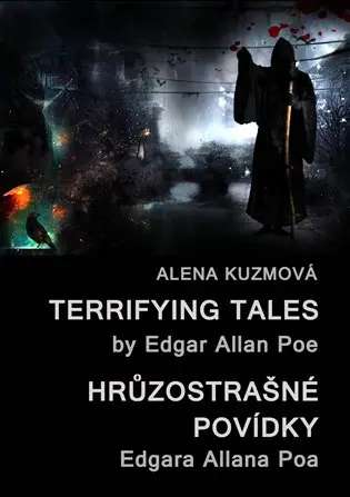 Terrifying Tales by Edgar Allan Poe / Hrůzostrašné povídky Edgara Allana Poa