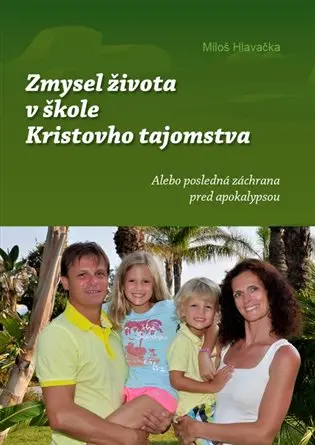 Zmysel života v škole Kristovho tajomstva