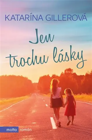 Jen trochu lásky - Katarína Gillerová