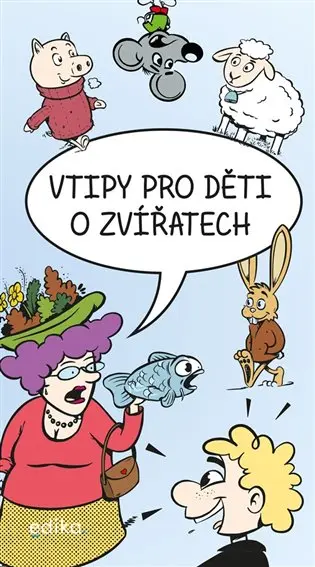 Vtipy pro děti o zvířatech | Eva Mrázková, Tomáš Pekárek