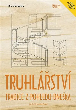 Truhlářství - Tradice z pohledu dneška - Jan Kouřil
