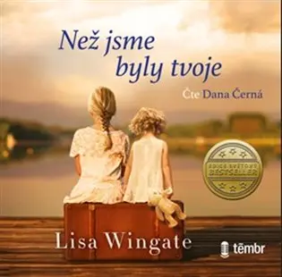 CD Než jsme byly tvoje (audiokniha) - Lisa Wingate