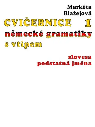 Cvičebnice německé gramatiky s vtipem, 1. díl