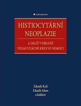Histiocytární neoplazie a další vybrané velmi vzácné krevní nemoci