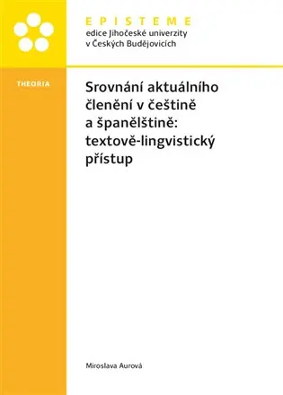 Srovnání aktuálního členění v češtině a španělštině: textově-lingvistický přístup