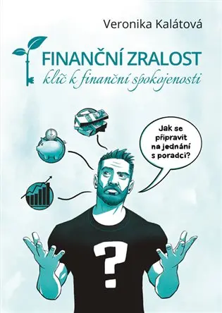 Finanční zralost - klíč k finanční spokojenosti