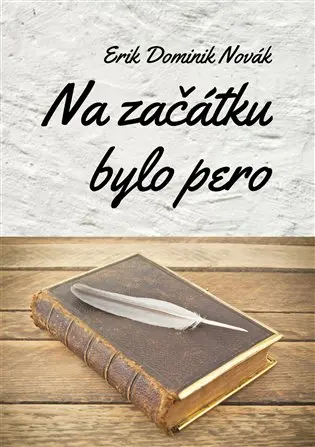 Na začátku bylo pero
