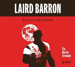 CD Krev je můj chleba (audiokniha) - Laird Barron