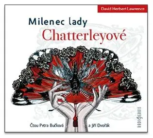 CD Milenec lady Chatterleyové (Čtou Petra Bučková a Jiří Dvořák) (audiokniha) - David Herbert Lawrence