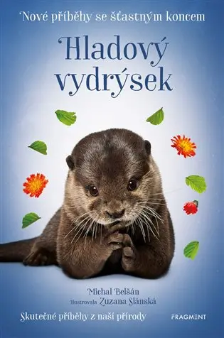 Hladový vydrýsek - Nové příběhy se šťastným koncem - Michal Belšán