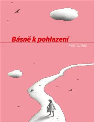 Básně k pohlazení - Petr Urban