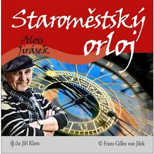 Jirásek: Staroměstský orloj