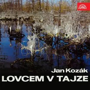 Kozák: Lovcem v Tajze