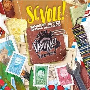Sí, vole! Vandráci na cestě Střední Amerikou - CD mp3 | RÉVAI, Jan, LIŠKY, Pavel, BERNARD, Hynek